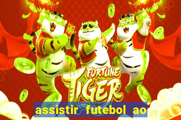 assistir futebol ao vivo multi multicanal